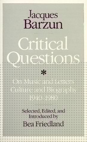Critical questions on music and letters, culture and biography, 1940-1980