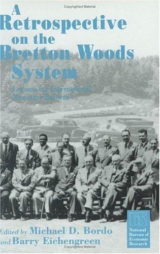 A Retrospective on the Bretton Woods system