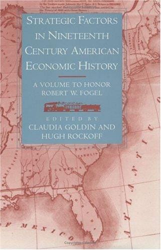 Strategic factors in nineteenth century American economic history