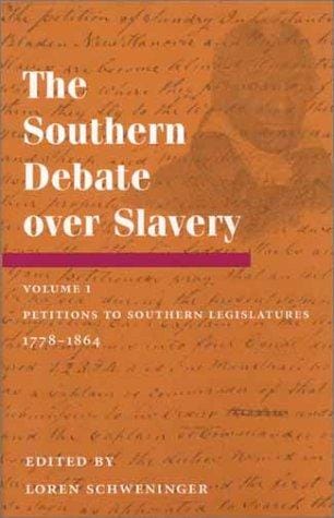 The Southern debate over slavery / edited by Loren Schweninger
