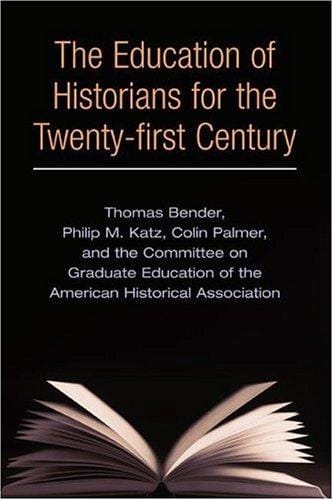 The education of historians for the twenty-first century