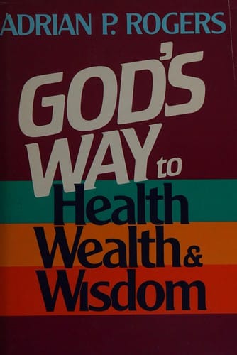 God's way to health, wealth, and wisdom