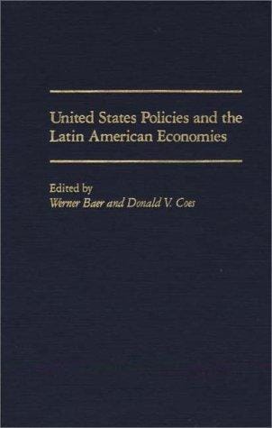 United States policies and the Latin American economies