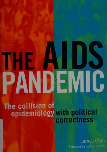 AIDS PANDEMIC: THE COLLISION OF EPIDEMIOLOGY WITH POLITICAL CORRECTNESS