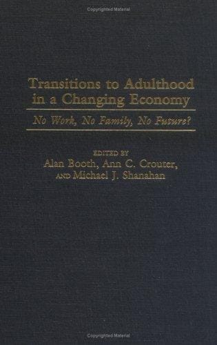 Transitions to adulthood in a changing economy