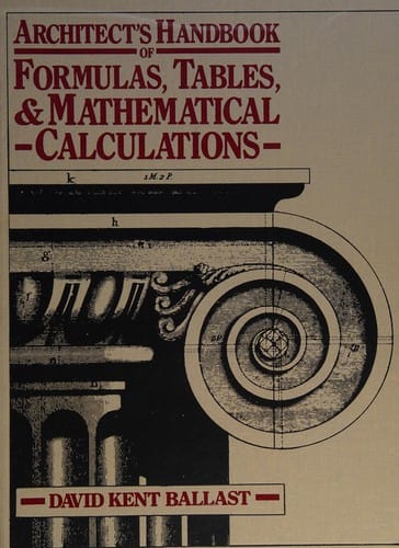 Architect's Handbook of Formulas, Tables, and Mathematical Calculations