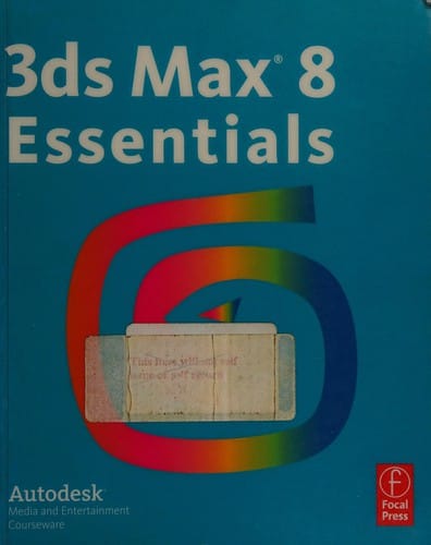 Autodesk 3ds Max 8 essentials