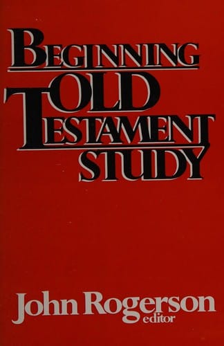 Beginning Old Testament study