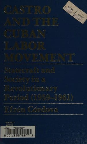 Castro and the Cuban labor movement