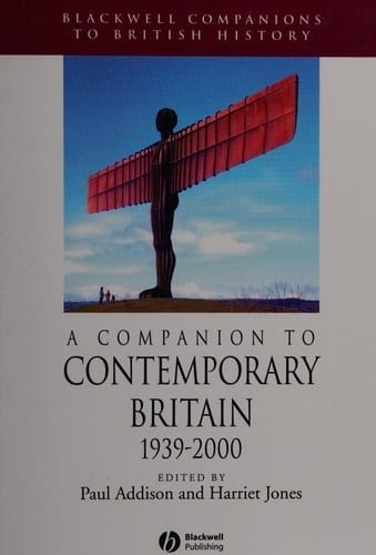 A companion to contemporary Britain, 1939-2000