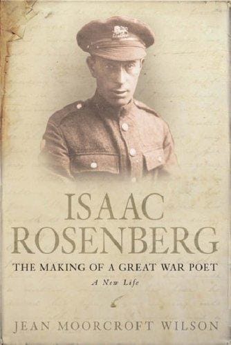 Isaac Rosenberg - The Making of a Great War Poet