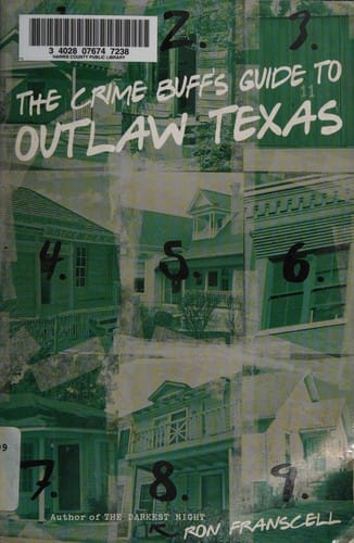 The crime buff's guide to outlaw Texas