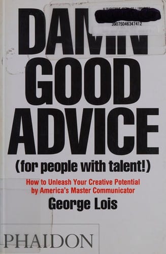 Damn good advice (for people with talent!)