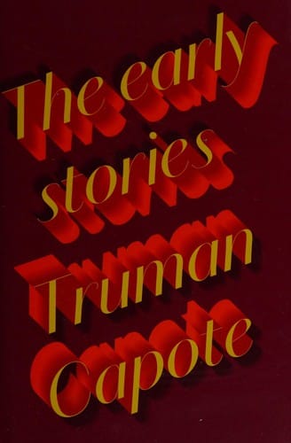 The early stories of Truman Capote