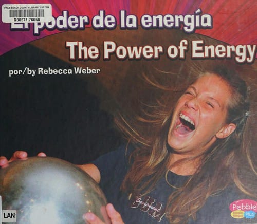 El poder de la energìa = The power of energy