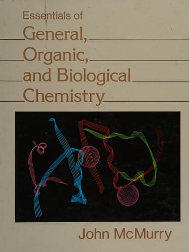 Essentials of general, organic, and biological chemistry