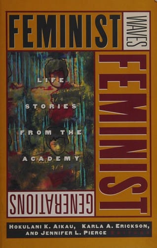 Feminist waves, feminist generations : life stories from the academy