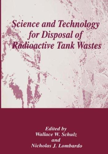 Science and technology for disposal of radioactive tank wastes