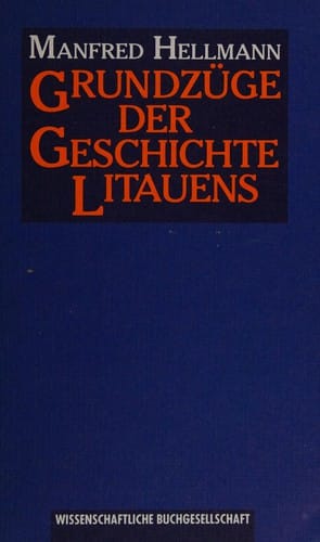 Grundzüge der Geschichte Litauens und des litauischen Volkes