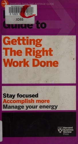 HBR guide to getting the right work done