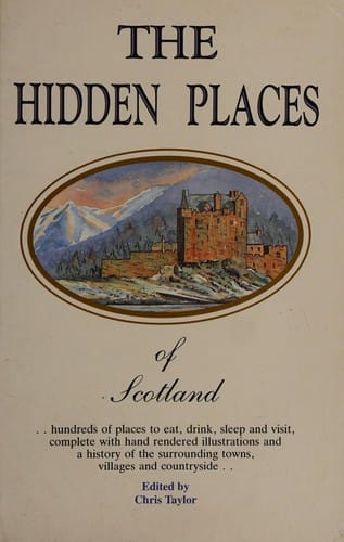The hidden places of Scotland