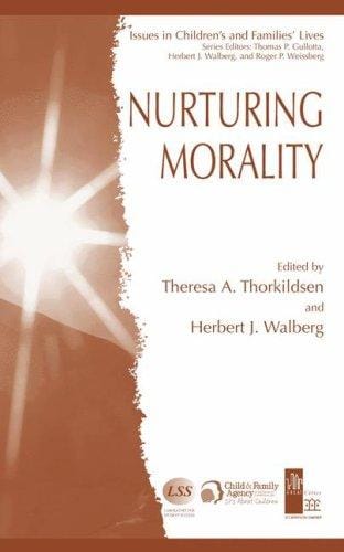 Nurturing Morality (Issues in Children's and Families' Lives)