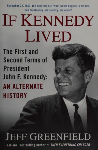If Kennedy lived