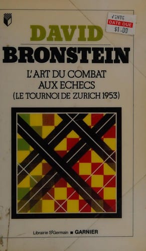 L'art du combat aux echecs : tournoi des candidats de Zurich, 1953