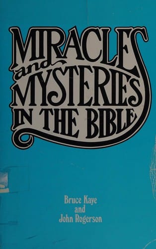 Miracles and mysteries in the Bible