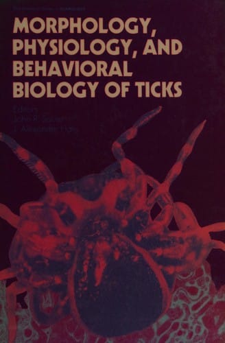 Morphology, physiology, and behavioral biology of ticks