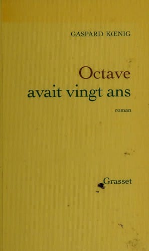 Octave avait vingt ans