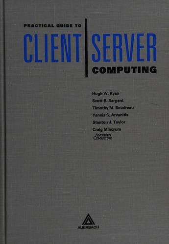 Practical guide to client/server computing