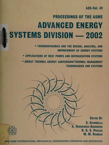 Proceedings of the ASME Advanced Energy Systems Division--2002