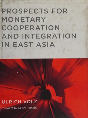 Prospects for monetary cooperation and integration in East Asia