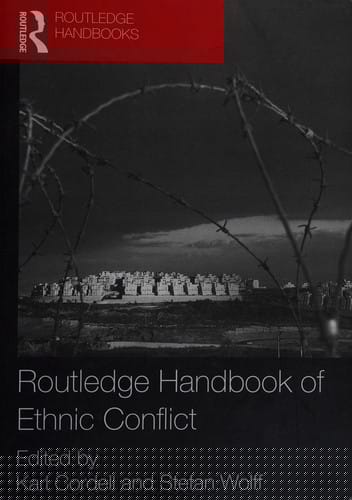 Routledge handbook of ethnic conflict