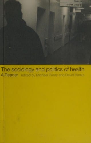 The sociology and politics of health