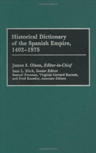 Historical dictionary of the Spanish Empire, 1402-1975