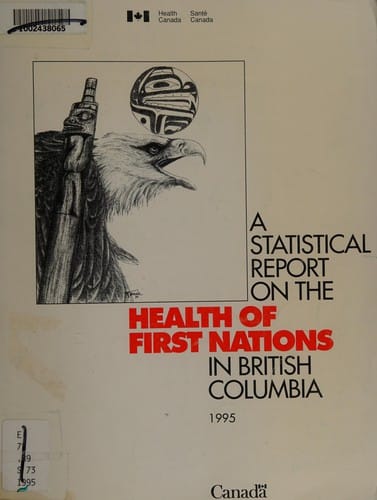 A Statistical report on the health of First Nations in British Columbia