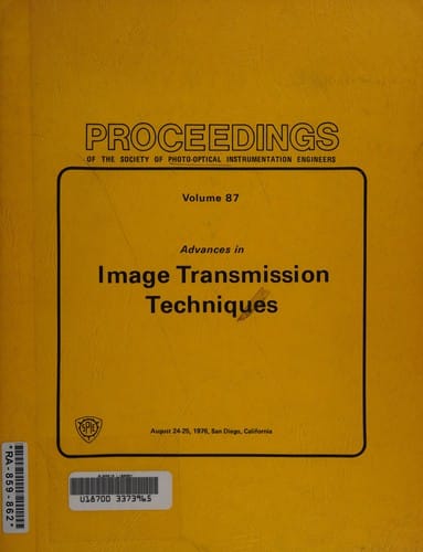 Advances in image transmission techniques, August 24-25, 1976, San Diego, California