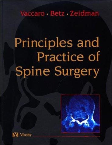 Principles and Practice of Spine Surgery (Principles & Practice of Spine Surgery)