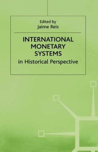 International monetary systems in historical perspective