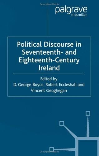 Political discourse in seventeenth- and eighteenth-century Ireland