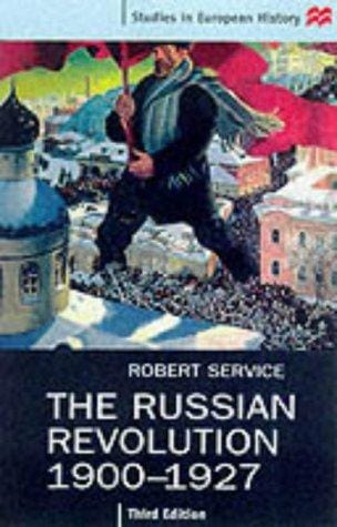 The Russian Revolution, 1900-1927 (Studies in European History)