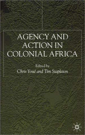 Agency and action in colonial Africa