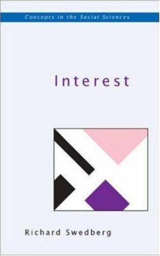Interest (Concepts in the Social Sciences)