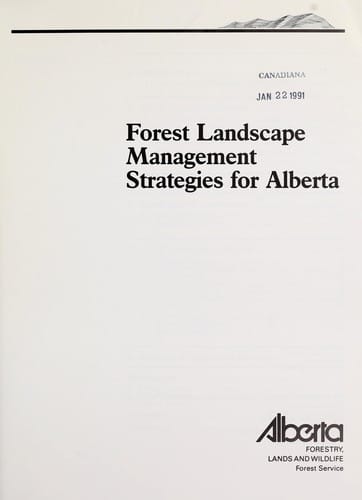 Forest landscape management strategies for Alberta