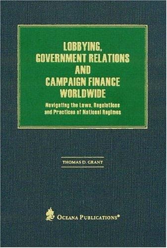 Lobbying, Government Relations and Campaign Finance Worldwide