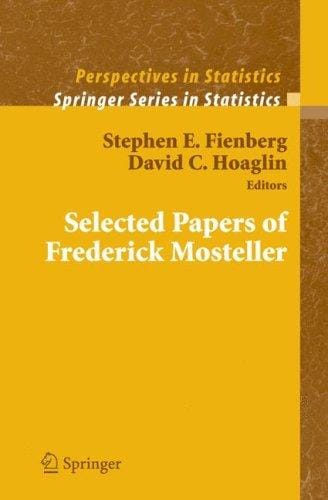 Selected papers of Frederick Mosteller