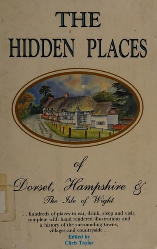 Hidden Places of Dorset, Hampshire and the Isle of Wight