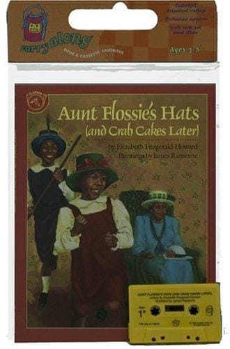 Aunt Flossie's Hats (and Crab Cakes Later) (Carry Along)